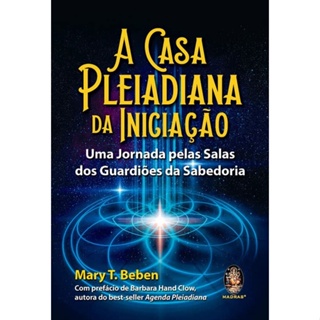 CASA PLEIADIANA DA INICIACAO, A