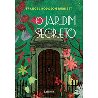 O JARDIM SECRETO - FRANCES HODGSON BURNETT