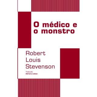 O médico e o monstro