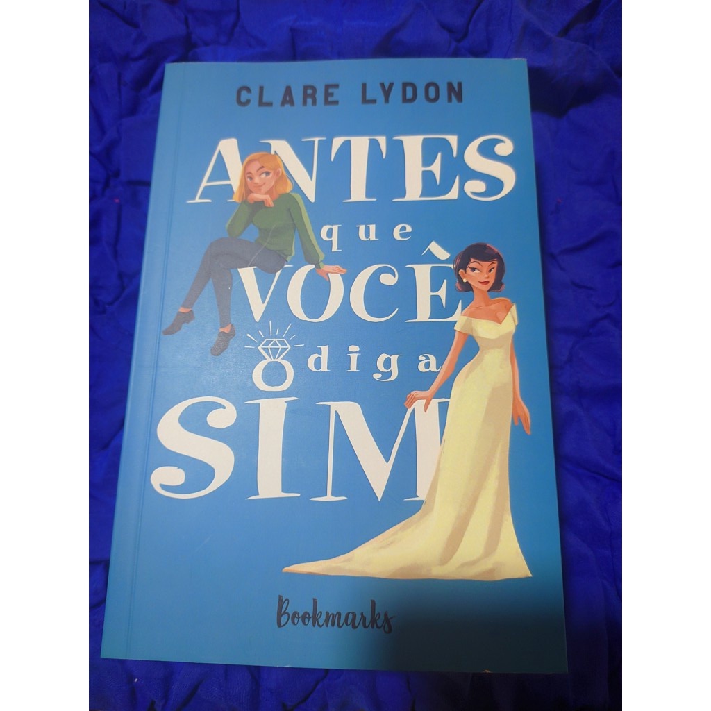 Livro Antes Que Você Diga Sim, de Clare Lydon | Shopee Brasil