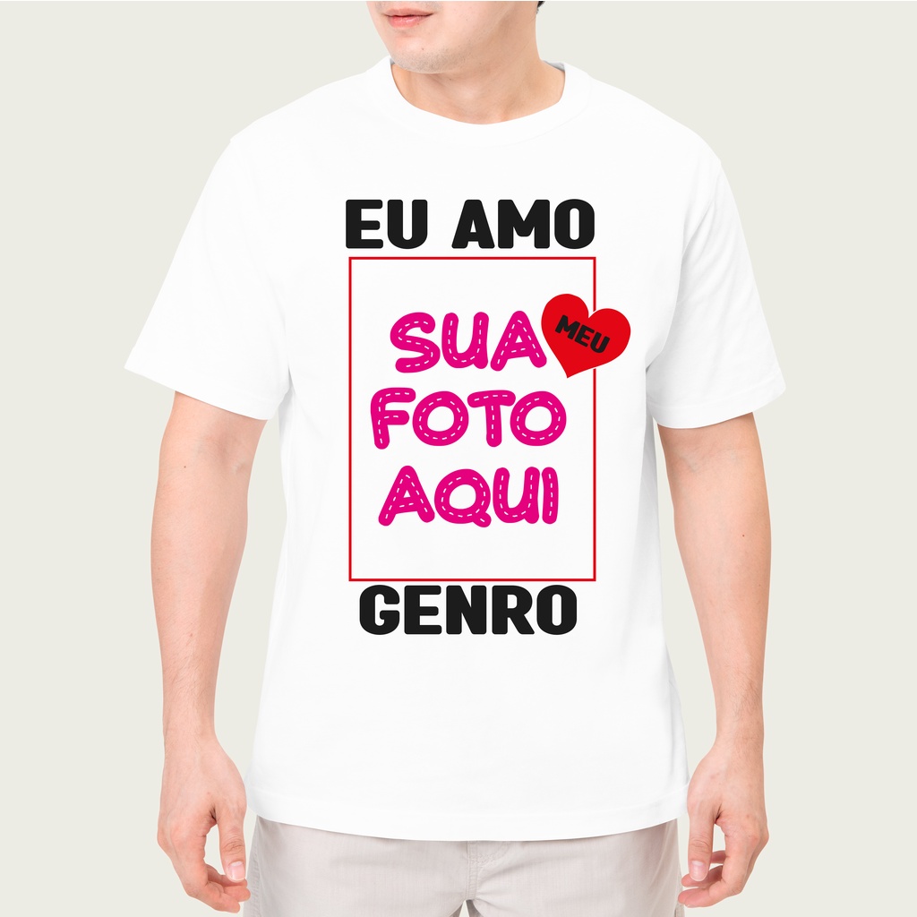 Camisa Personalizada EU AMO MEU GENRO - EU AMO MINHA NORA - EU AMO MINHA SOGRA