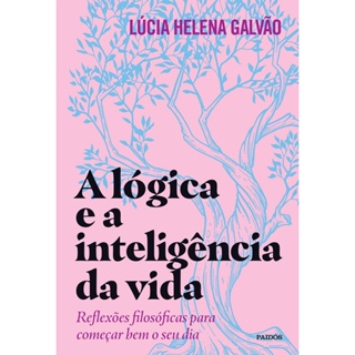 LOGICA E A INTELIGENCIA DA VIDA, A - PAIDOS