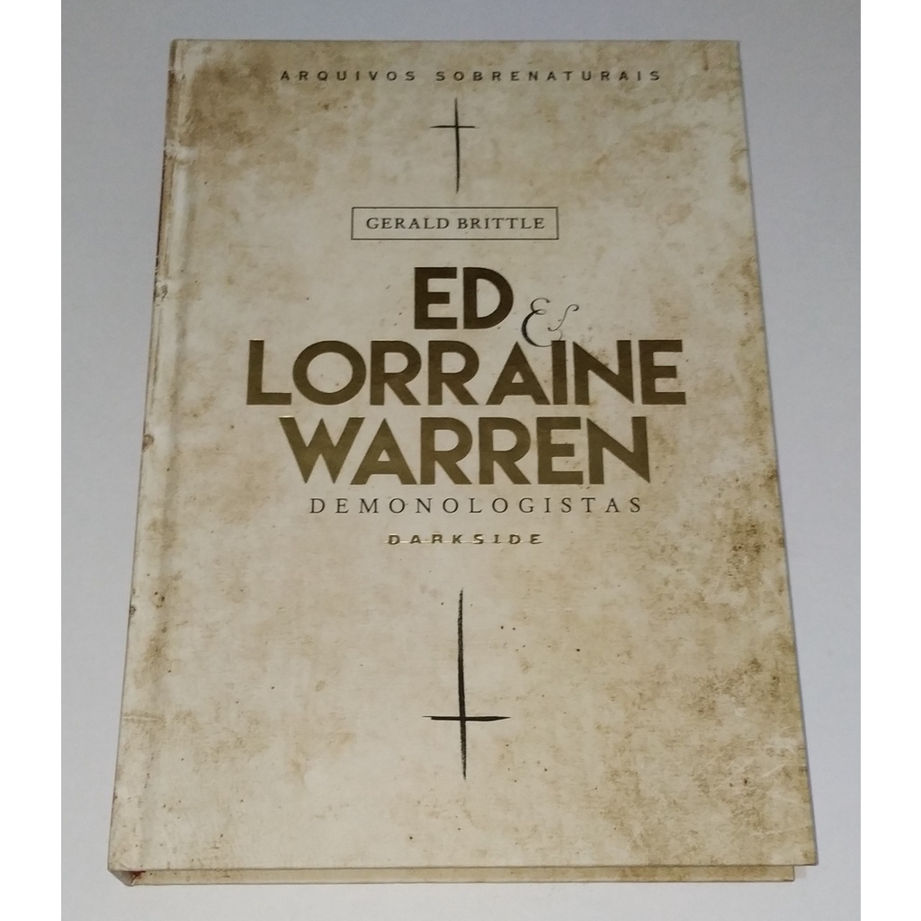 Livro Arquivos Sobrenaturais Ed E Lorraine Warren Demonologistas ...