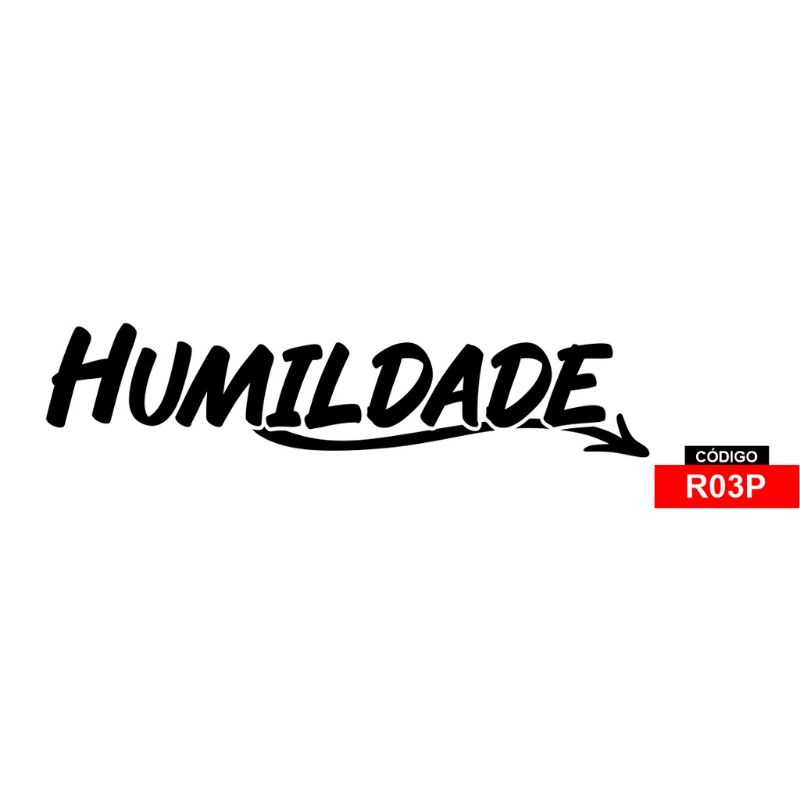 ADESIVO HUMILDADE - - - ADESIVO PARA CARROS MOTOS BIKE CAPACETE VIDRO ...