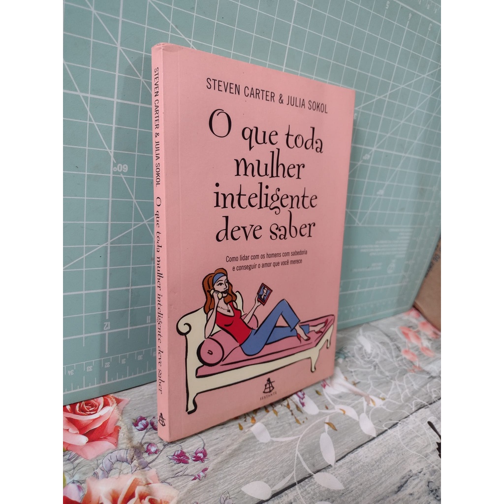 O Que Toda Mulher Inteligente Deve Saber Steven Carter Livro Shopee Brasil 5627