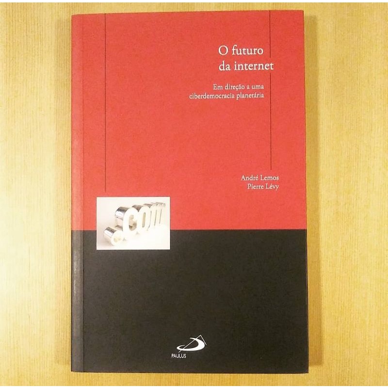 Livro - O futuro da internet - Pierre Levy, André Lemos | Shopee Brasil