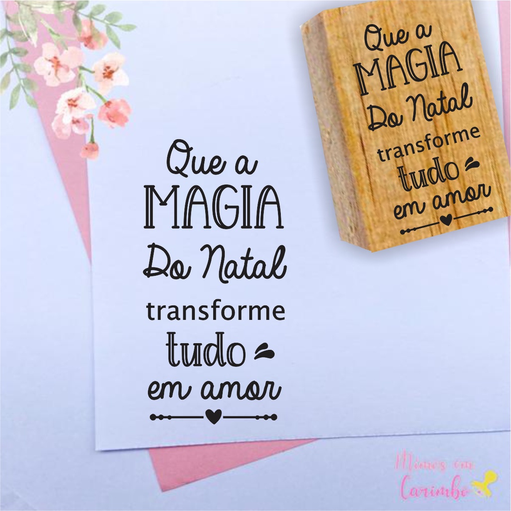 Carimbo Que A Magia Do Natal Transforme Tudo Em Amor Embalagens