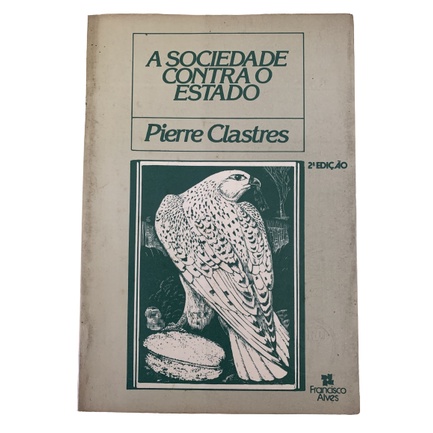 Livro A Sociedade Contra o Estado de Pierre Clastres 2ª ed. | Shopee Brasil