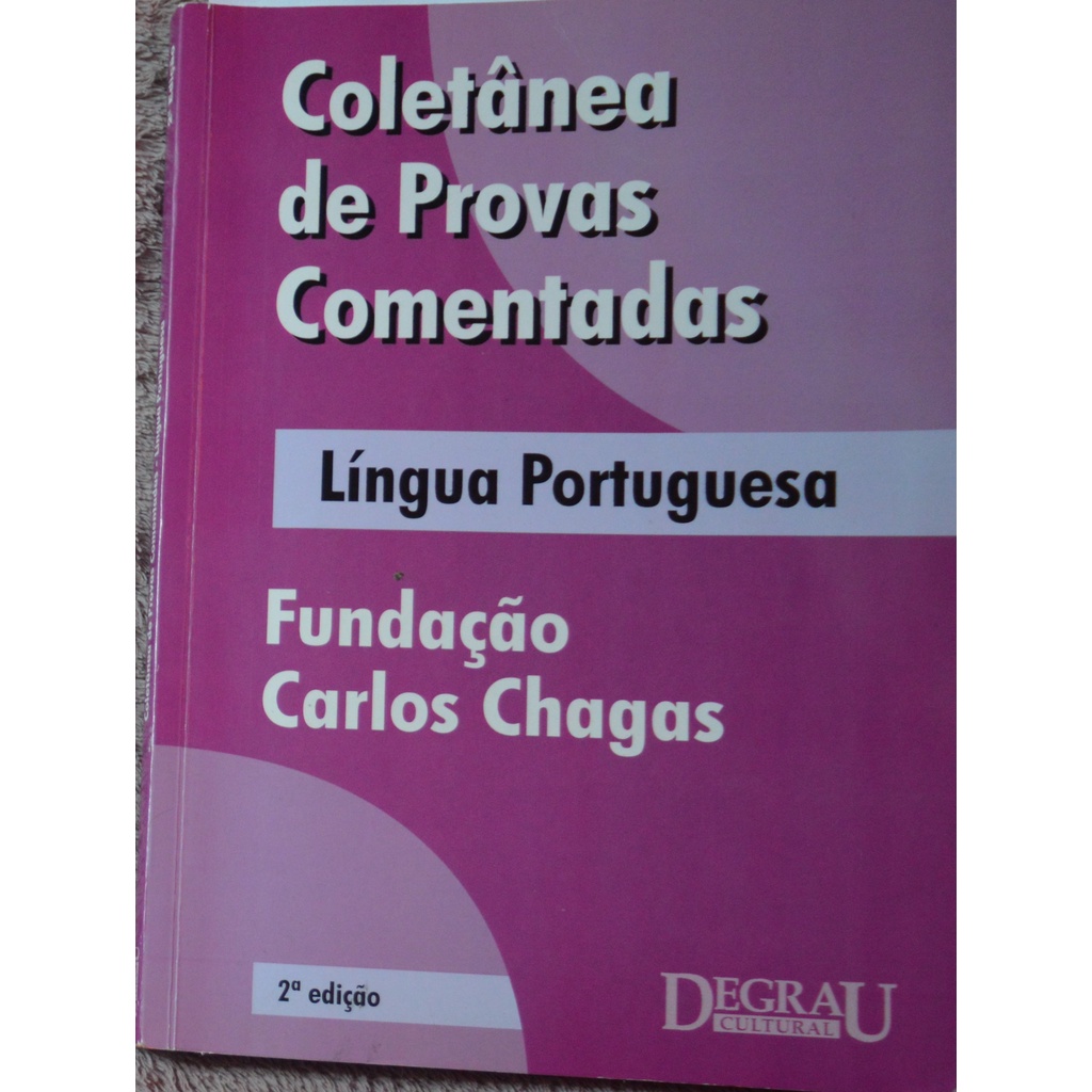 coletâneas de provas comentadas: língua portuguesa – fundação carlos ...