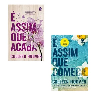 Kit É Assim Que Acaba + É Assim Que Começa Vols 1 E 2 Colleen Hoover