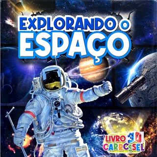 LIVRO 3D CARROSSEL - EXPLORANDO O ESPACO