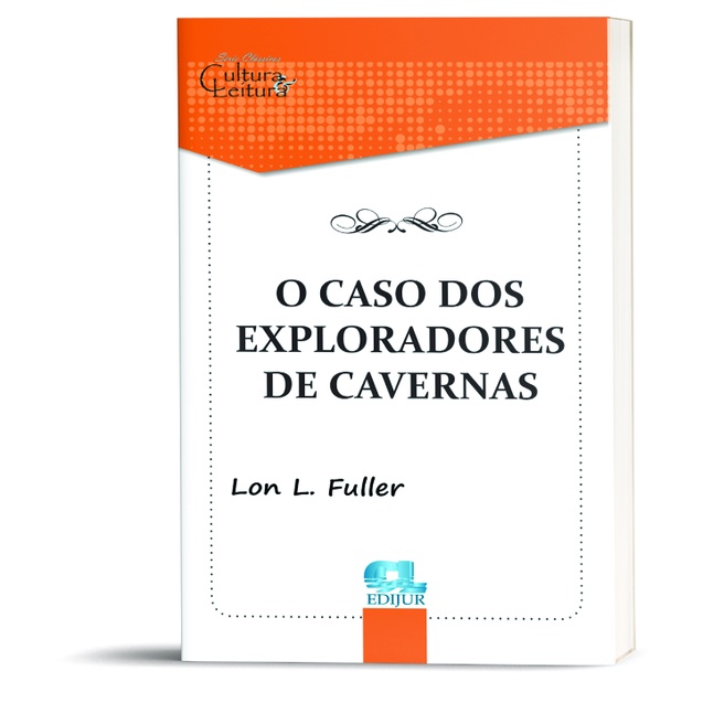 O caso dos exploradores de cavernas lon l fuller escorrega o pre o