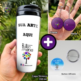 Copo Térmico PERSONALIZADO COM SUA ARTE 350mL + Chaveiro Dupla Face +  Button