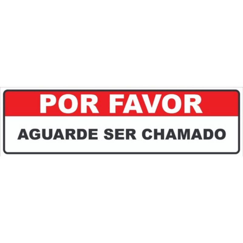 Placa Sinalização Por Favor Aguarde Ser Chamado 10x30cm Shopee Brasil