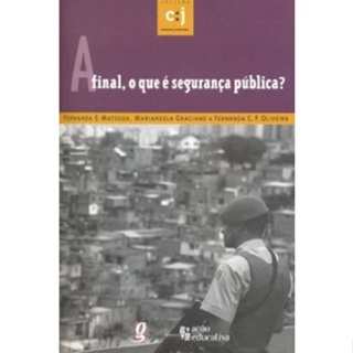 Afinal, Oque É Seguranca Publica?