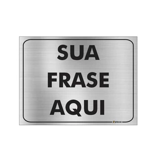 Placas - Personalizada, sua frase , sua logo, empresa - Alumínio - Vários Tamanhos consulte-nos