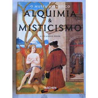 Livro - O museu hermético Alquimia e misticismo - Alexander Roob