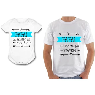 Kit camiseta + body presente para papai de primeira viagem
