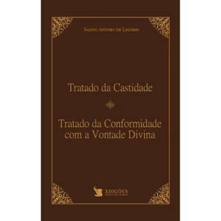 Tratado da Castidade e Tratado da Conformidade com a Vontade Divina
