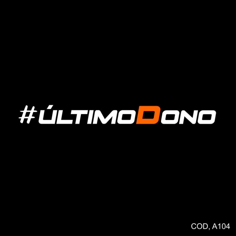 Adesivo Ultimo Dono Lowcars - Adesivos Automotivo Carro Rebaixado Lowcars Último