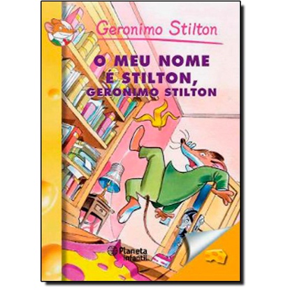 Meu Nome é Stilton, Geronimo Stilton - Vol. 1 - Coleção Geronimo
