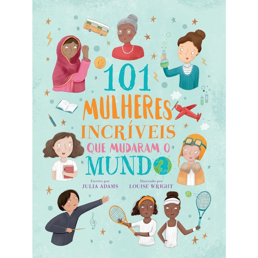 Livro 101 Mulheres Incriveis Que O Mudaram O Mundo Shopee Brasil 1909