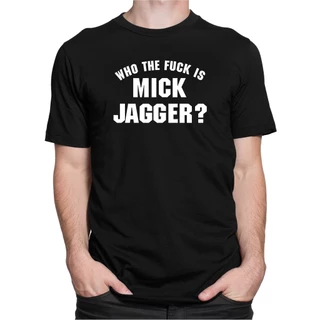 Camiseta Camisa Who The Fuck Is Mick Jagger Rock Blusa Rolling Stones Beatles