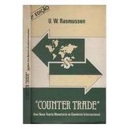 Counter trade - Uma nova teoria monetária no comércio internacional ...