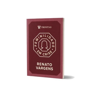 Livro Feminilidade em Crise | Renato Vargens em Oferta na Shopee