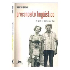 Preconceito Lingüístico - o Que é, Como Se Faz? de Marcos Bagno ...