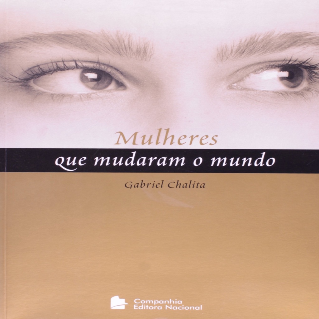 Mulheres Que Mudaram O Mundo Autor Gabriel Chalita Shopee Brasil 7076