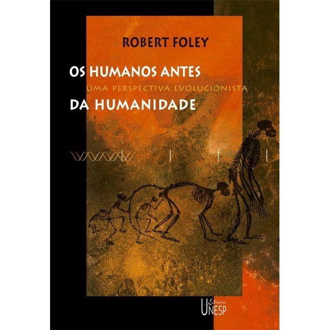 Os Humanos Antes da Humanidade: Uma Perspectiva Evolucionista autor ...