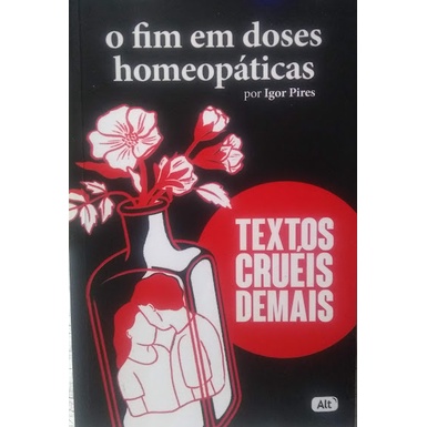O fim em doses homeopáticas Igor Pires | Shopee Brasil