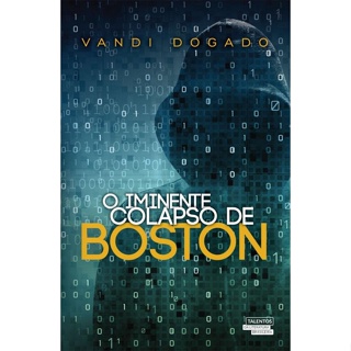 9788542807813 - IMINENTE COLAPSO DE BOSTON, O