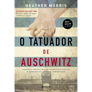 TATUADOR DE AUSCHWITZ, O - CAPA NOVA - PLANETA