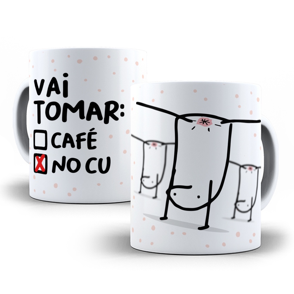 Caneca Flork Vai tomar: Café ou No Cu, Porcelana 325ml | Shopee Brasil