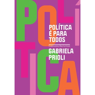 POLITICA E PARA TODOS - 2022 - CIA DAS LETRAS