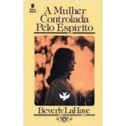 a mulher controlada pelo espirito autor beverly lahaye | Shopee Brasil