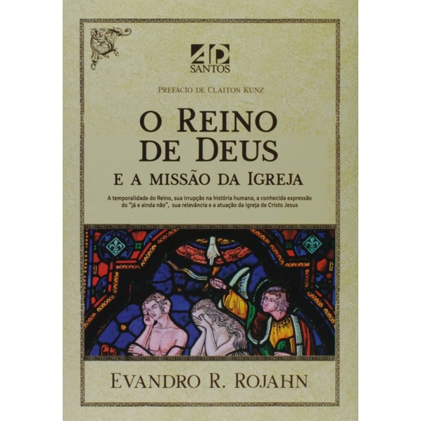 O Reino de Deus e a Missão da Igreja | Evandro R. Rojahn | Shopee Brasil