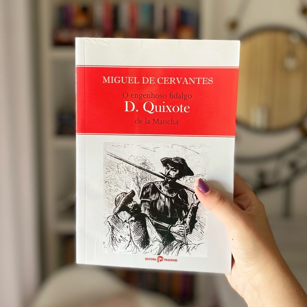 O Engenhoso Fidalgo Dom Quixote de la Mancha