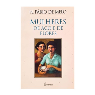 9788542207002 - MULHERES DE ACO E DE FLORES