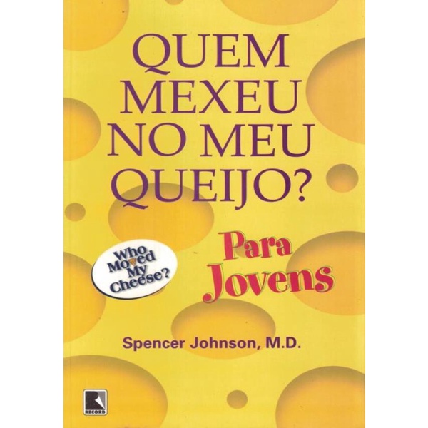 Livro - Quem Mexeu No Meu Queijo? (Para Jovens) | Shopee Brasil