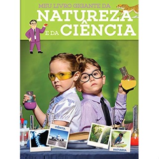 MEU LIVRO GIGANTE DA NATUREZA E DA CIENCIA (de 8 a 10) B