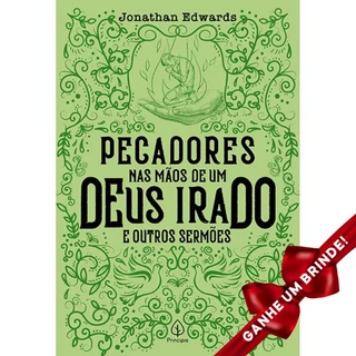 Livro - Pecadores nas Mãos de um Deus Irado Jonathan Edwards Editora Principis Cristão Evangélico