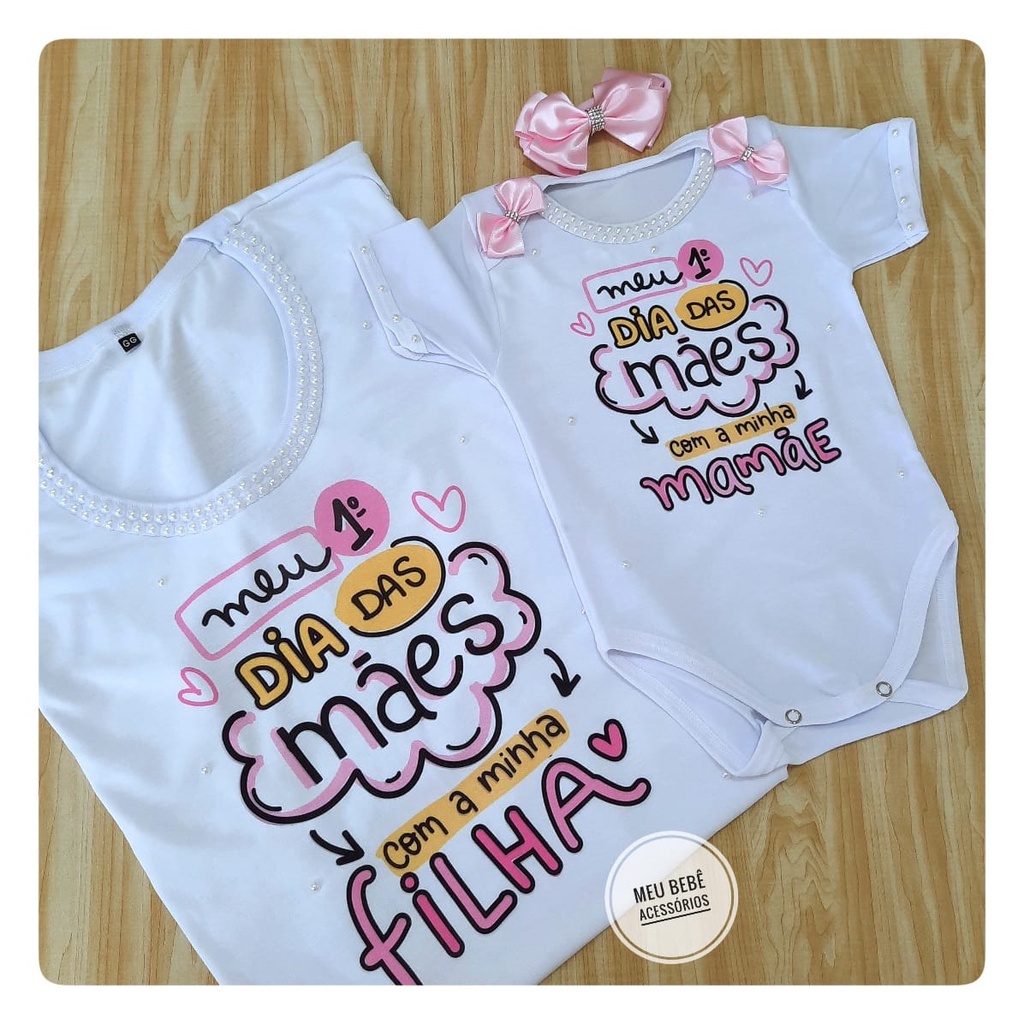 Kit Camiseta e Body De Bebê Meu Primeiro Dia Das Mães Com Minha Filha  Camisa Mãe e Filha Tal Mãe Tal Filha Mamãe | Shopee Brasil