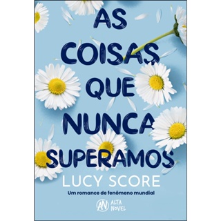 COISAS QUE NUNCA SUPERAMOS, AS - ALTA NOVEL