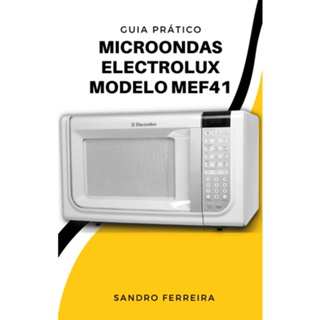 APOSTILAS DO MICROONDAS ELECTROLUX MODELO MEF41