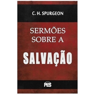 Sermões Sobre A Salvação - Charles H. Spurgeon em Oferta na Shopee