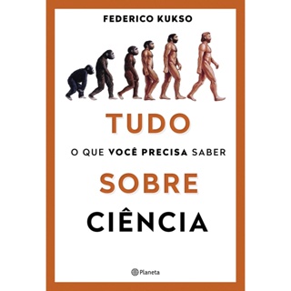 TUDO O QUE VOCE PRECISA SABER SOBRE CIENCIA - PLANETA