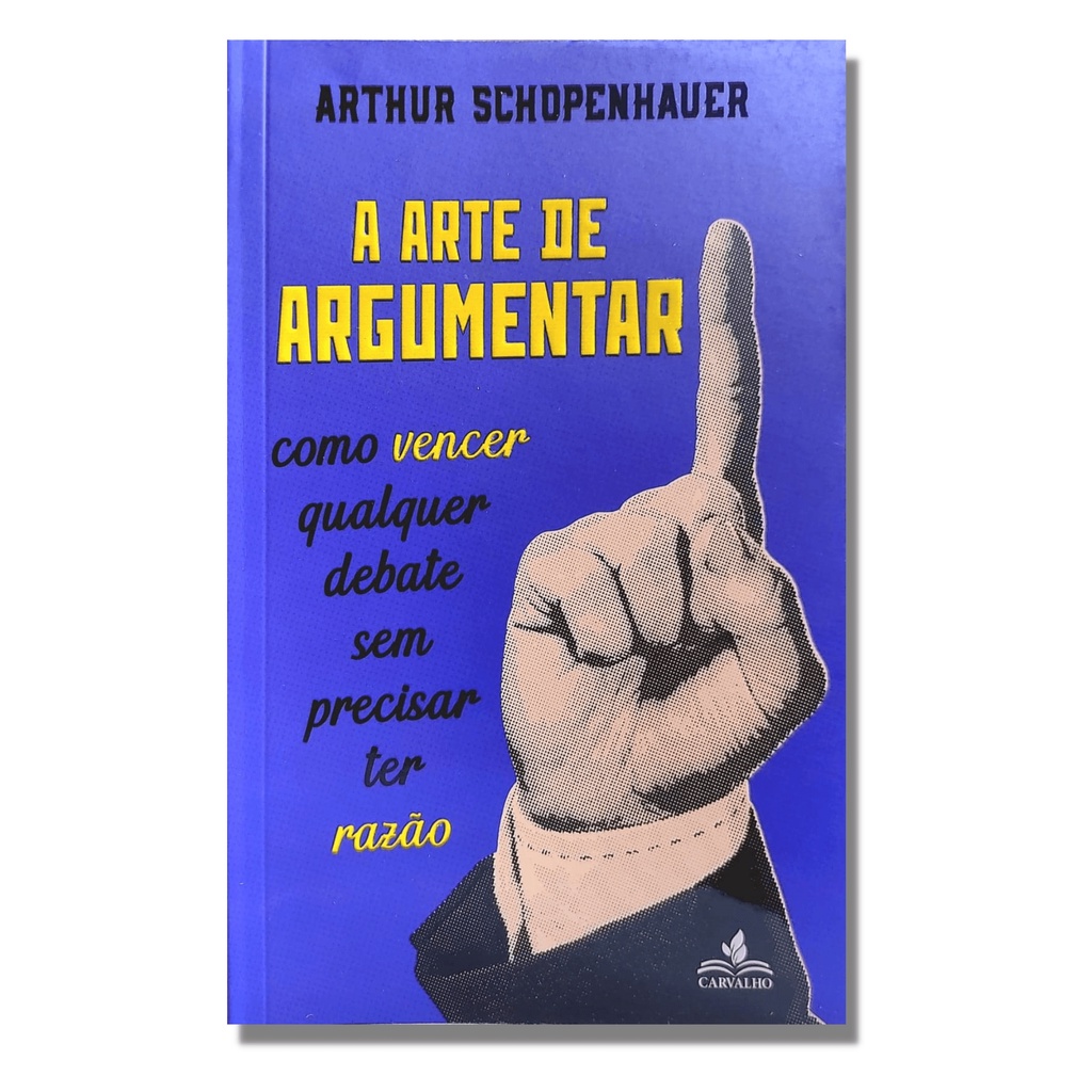 A Arte de Argumentar | Como vencer qualquer debate sem precisar ter RAZÃO!
